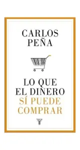 Lo Que El Dinero Si Puede Comprar