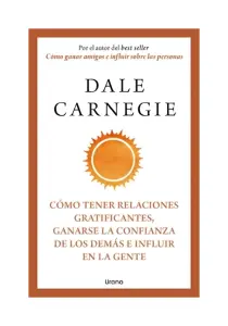 Cómo Tener Relaciones Gratificantes,Ganarse La Confianza De Los Demás E Influir En La Gente