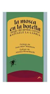 La Mosca En La Botella. Elogio Del Sentido Comun