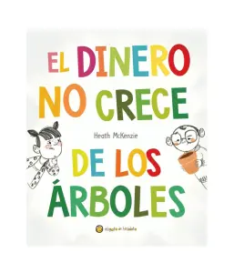 El Dinero No Crece De Los Arboles