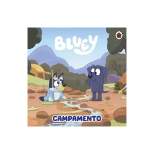 Bluey. Un Cuento - El Campamento