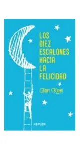 Los Diez Escalones Hacia La Felicidad