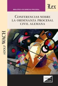 Conferencias Sobre La Ordenanza Procesal Civil Alemana
