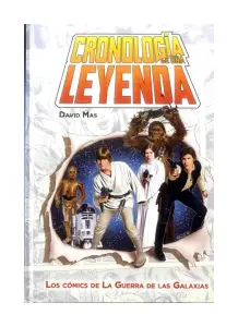 Cronologia De Una Leyenda Los Comics De La Guerra De Las Galaxias