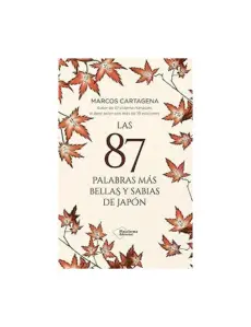 Las 87 Palabras Más Bellas Y Sabias De Japón
