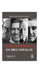 Hispanoamérica En Diez Novelas