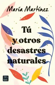 Tú Y Otros Desastres Naturales