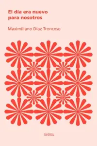 El Día Era Nuevo Para Nosotros