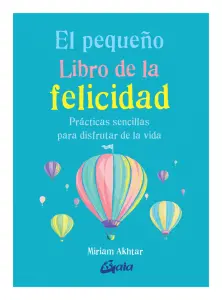 El Pequeño Libro De La Felicidad