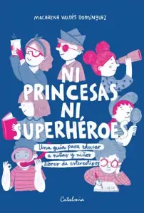 Ni Princesas Ni Superhéroes