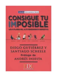 Consigue Tu Imposible - Los 6 Pilares Alto Rendimiento Dep.