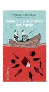 Super Intii Y El Misterio Del Espejo