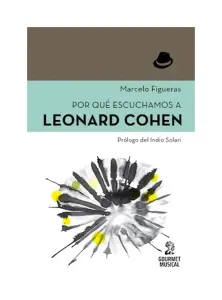 Por Qué Escuchamos A Leonard Cohen