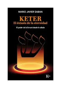 Keter. El Éxtasis De La Eternidad