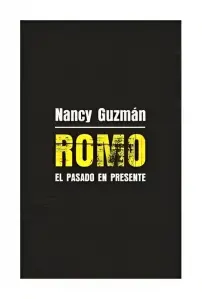 Romo. El Pasado En Presente