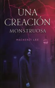 Una Creación Monstruosa