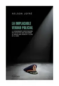La Implacable Verdad Policial