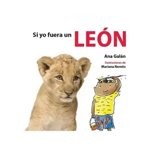 Si Yo Fuera Un León