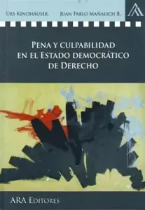 Pena Y Culpabilidad En El Estado Democratico Del Derecho