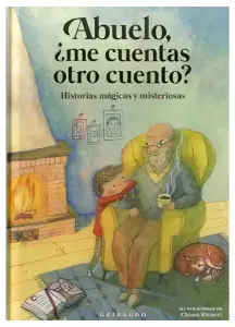 Abuelo, ¿Me Cuentas Otro Cuento?