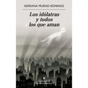 Los Idólatras Y Todos Los Que Aman