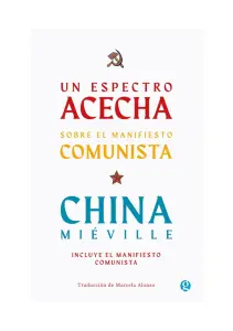 Un Espectro Acecha. Sobre El Manifiesto Comunista