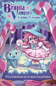 La Brujita Vampiro Y La Aventura De La Casa De Galletas.