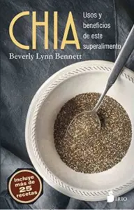 Chia - Usos Y Beneficios De Este Superalimento