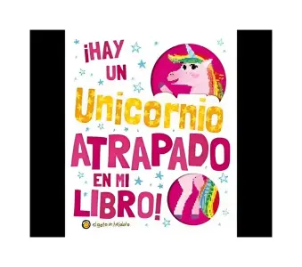 Hay Un Unicornio Atrapado En Mi Libro