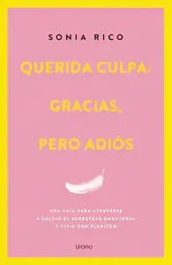 Querida Culpa: Gracias, Pero Adiós