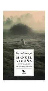 Fuera De Campo - Retratos De Escritores Chilenos