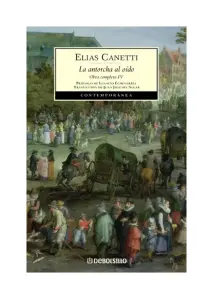 La Antorcha Al Oído (Obra Completa Canetti 4)