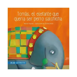 Tomás, El Elefante Que Quería Ser Perro Salchicha
