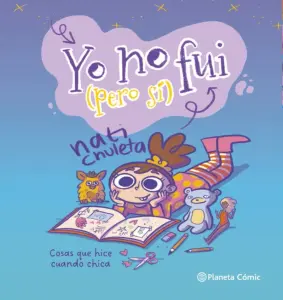 Yo No Fui (Pero Si) - Cosas Que Hice Cuando Chica