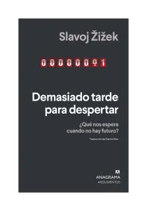 Demasiado Tarde Para Despertar. ¿Qué Nos Espera Cuando No Hay Futuro?