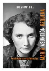María Asunción Requena. Feminista Sin Estridencias