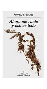 Ahora Me Rindo Y Eso Es Todo