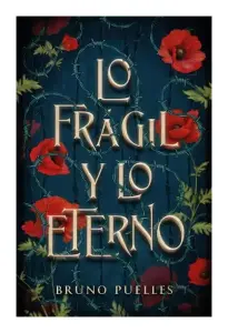 Lo Frágil Y Lo Eterno