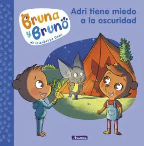 Adri Tiene Miedo A La  Oscuridad - Bruna Y Bruno #1