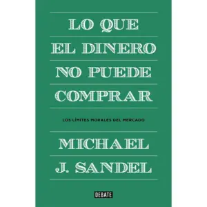 Lo Que El Dinero No Puede Comprar