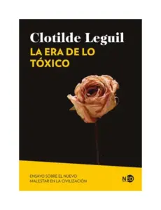 La Era De Lo Tóxico