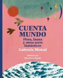 Cuenta Mundo. Flora, Fauna Y Otros Seres Fantásticos