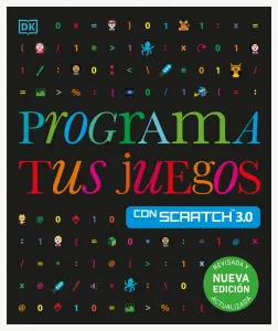 Programa Tus Juegos Con Scratch 3.0(N.Ed