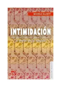 Intimidacion. Una Guia Practica Para Combatir El Miedo En Las Escuelas