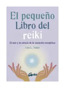 El Pequeño Libro Del Reiki