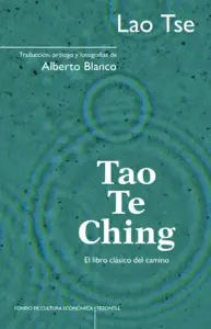 Tao Te Ching. El Libro Clásico Del Camino