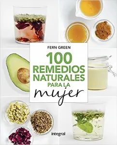 100 Remedios Naturales Para La Mujer
