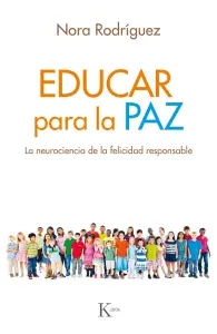 Educar Para La Paz (Neurociencia De Felicidad)