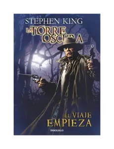 El Viaje Empieza (La Torre Oscura [Cómic] 6)