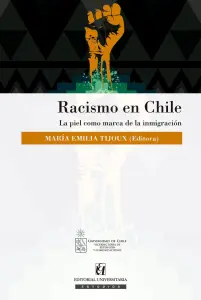 Racismo En Chile. La Piel cómo Marca De La Inmigración